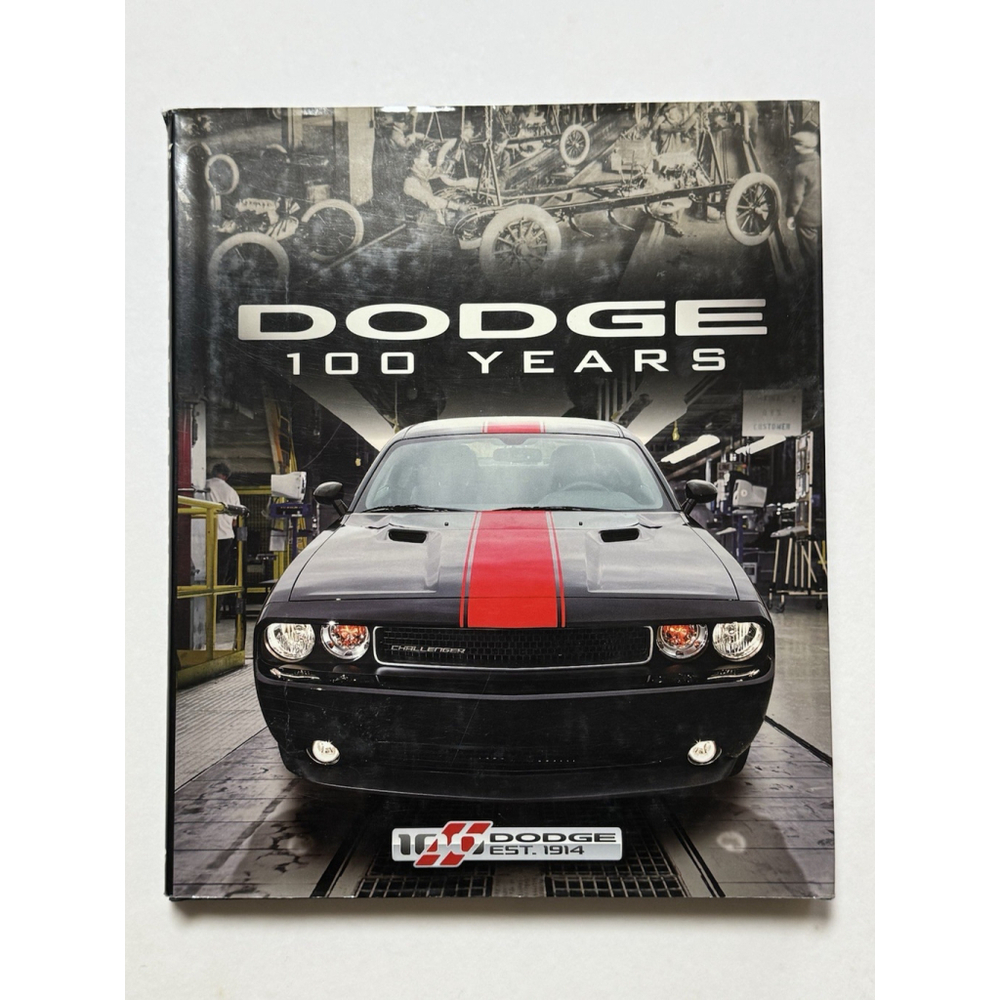 Dodge 100 Years By Matt DeLorenzo (2014, Hardcover, Dust Jacket)